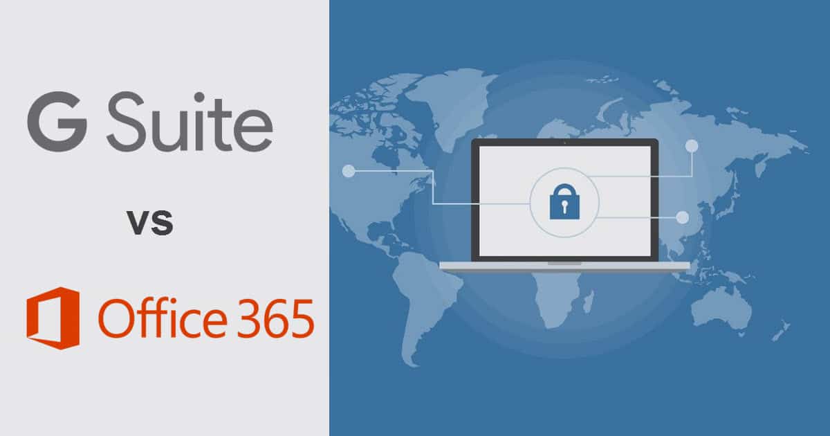 G Suite vs Office 365 Security Comparison & Data Protection Guide