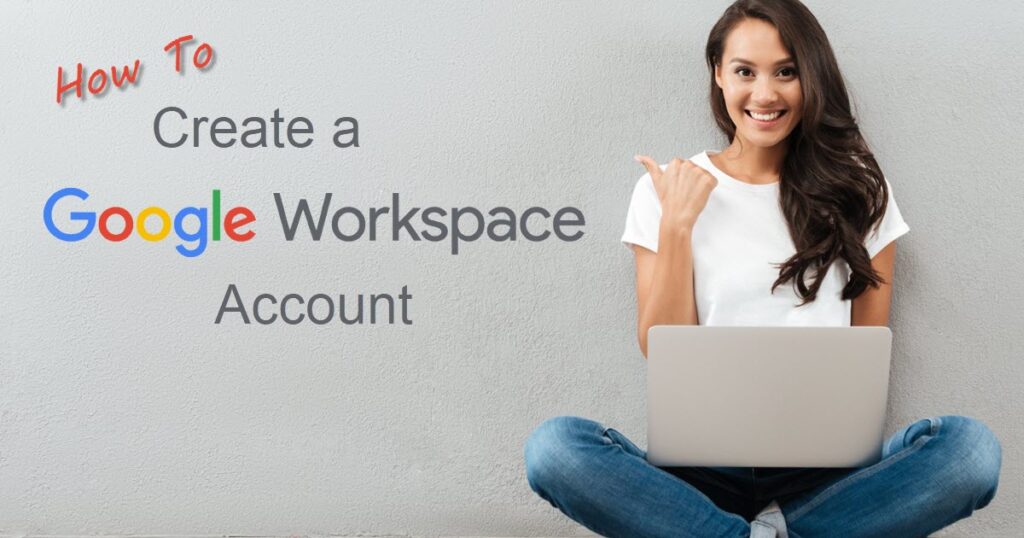 How to Create a Google Workspace Account