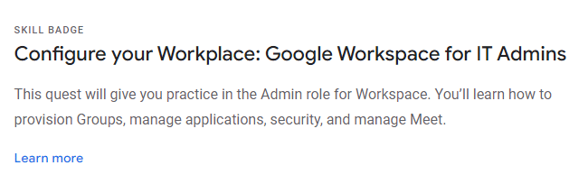 Configure Your Workplace: Google Workspace for IT Admins Skill Badge